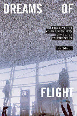 Dreams of Flight: The Lives of Chinese Women Students in the West Cover Image