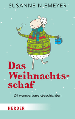 Das Weihnachtsschaf: 24 Wunderbare Geschichten By Susanne Niemeyer Cover Image