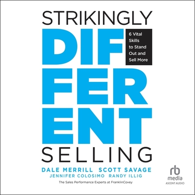 Strikingly Different Selling: 6 Vital Skills to Stand Out and Sell More Cover Image