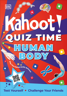 Kahoot! Quiz Time Human Body: Test Yourself Challenge Your Friends By DK Cover Image