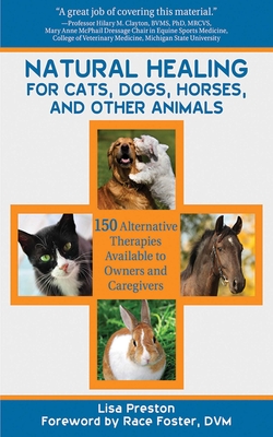 Cover for Natural Healing for Cats, Dogs, Horses, and Other Animals