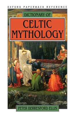 Dictionary of Celtic Mythology (Oxford Paperback Reference) Cover Image