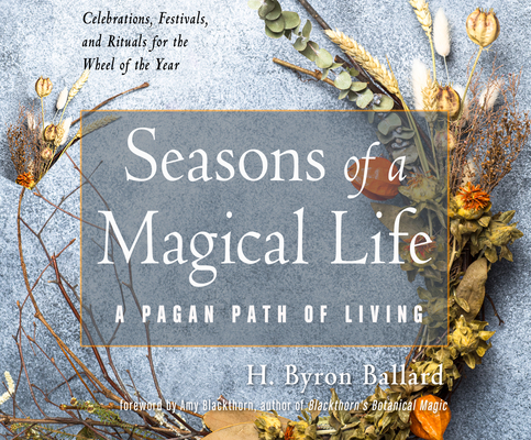 Seasons of a Magical Life: A Pagan Path of Living Cover Image