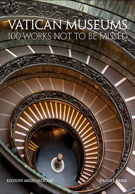 Vatican Museums: 100 Works Not to Be Missed Cover Image