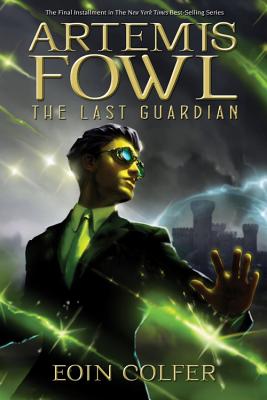 Artemis Fowl, Book 8 The Last Guardian (8) By Eoin Colfer Cover Image