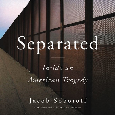 Separated: Inside an American Tragedy Cover Image