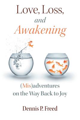 Cover for Love, Loss, and Awakening