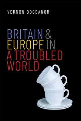 Britain and Europe in a Troubled World Cover Image