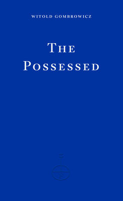 The Possessed By Witold Gombrowicz, Antonia Lloyd-Jones (Translator) Cover Image