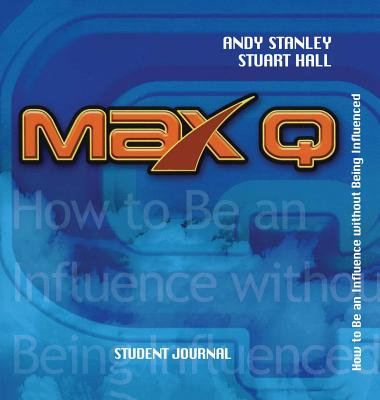 Max Q Student Journal By Andy Stanley, Stuart Hall Cover Image