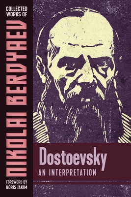 Dostoievsky: An Interpretation By Nicolas Berdyaev, Boris Jakim (Foreword by), Donald Attwater (Translator) Cover Image