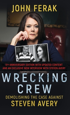 Wrecking Crew: Demolishing The Case Against Steven Avery Cover Image