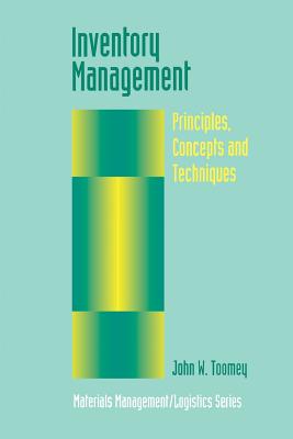 Inventory Management: Principles, Concepts and Techniques (Materials Management Logistics #12) Cover Image