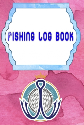 Fishing Log Book Gmeleather: Data Or Keeping A Fishing Logbook 110 Page Size 6 X 9 INCH Cover Glossy - Tackle - Saltwater # Pages Very Fast Print. Cover Image