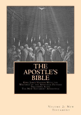 The Apostle's Bible: Volume 2: The New Testament Cover Image