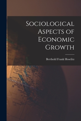 Sociological Aspects of Economic Growth Cover Image