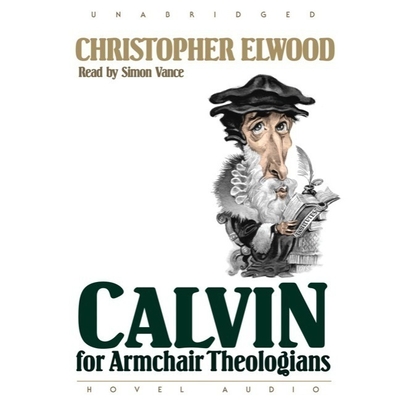 Calvin for Armchair Theologians Cover Image