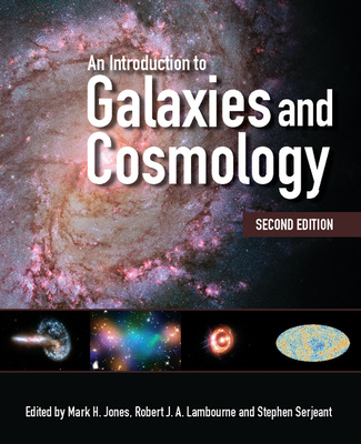 An Introduction to Galaxies and Cosmology: Jones, Mark H., Lambourne,  Robert J. A., Serjeant, Stephen: 9781107492615: : Books