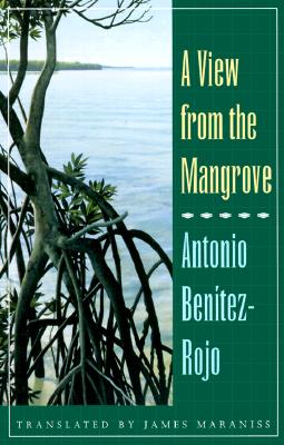 A View from the Mangrove By Hilda Otano Benitez, James Maraniss Cover Image