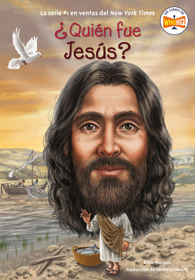 ¿Quién fue Jesús? (¿Quién fue?) By Ellen Morgan, Who HQ, Stephen Marchesi (Illustrator), Yanitzia Canetti (Translated by) Cover Image