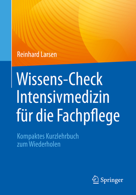 Wissens-Check Intensivmedizin Für Die Fachpflege: Kompaktes Kurzlehrbuch Zum Wiederholen Cover Image