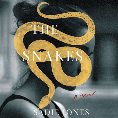 The Snakes By Sadie Jones, Imogen Church (Read by) Cover Image