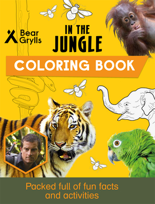 In the Jungle Coloring Book (Bear Grylls Coloring Books)