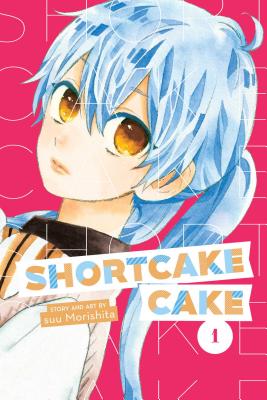 Shortcake Cake, Vol. 1 By suu Morishita Cover Image