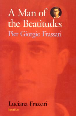 A Man of the Beatitudes: Pier Giorgio Frassati Cover Image