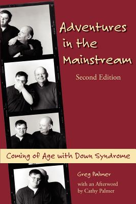 Adventures in the Mainstream: Coming of Age with Down Syndrome, 2nd Edition Cover Image