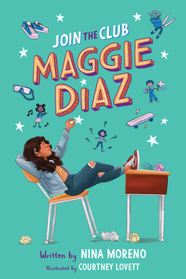 Join the Club, Maggie Diaz By Nina Moreno, Courtney Lovett (Illustrator) Cover Image