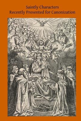 Saintly Characters Recently Presented for Canonization