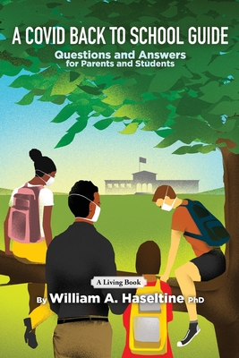 A Covid Back To School Guide: Questions and Answers For Parents and Students Cover Image