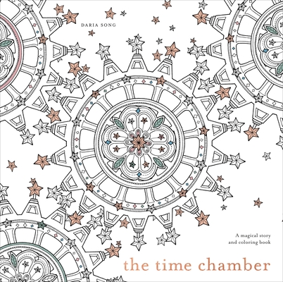 The Time Chamber: A Magical Story and Coloring Book (Time Adult Coloring Books #2)