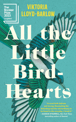 All the Little Bird-Hearts: A Novel Cover Image