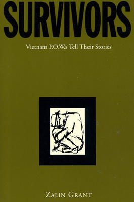 Survivors: Vietnam P.o.w.s Tell Their Stories By Zalin Grant Cover Image