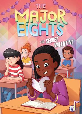 The Major Eights 6: The Secret Valentine By Melody Reed, Émilie Pépin (Illustrator) Cover Image