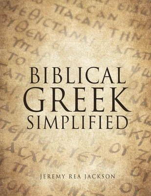 Biblical Greek Simplified By Jeremy Rea Jackson Cover Image