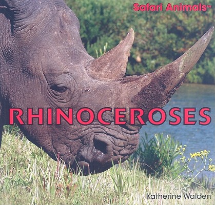 Rhinoceroses (Safari Animals) Cover Image