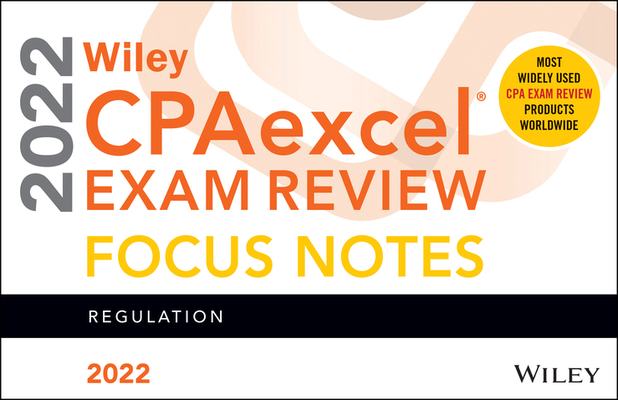 Wiley Cpaexcel Exam Review 2022 Focus Notes: Regulation Cover Image