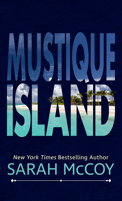 Mustique Island By Sarah McCoy Cover Image