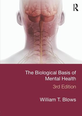 The Biological Basis of Mental Health By William T. Blows Cover Image