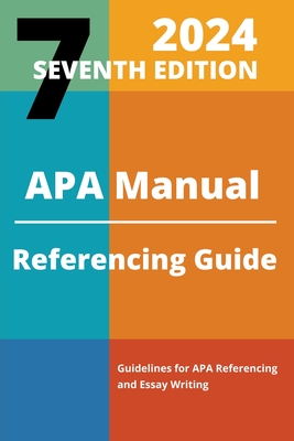 APA Manual 7th Edition 2024 Referencing Guide By Kelly Pearson Cover Image