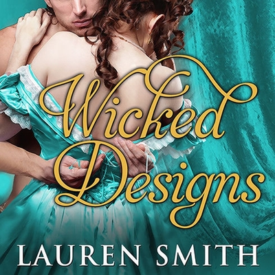 Wicked Designs (League of Rogues #1) By Lauren Smith, Heather Wilds (Read by) Cover Image