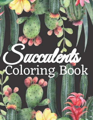 Succulents Coloring Book By Mentors Cafe Cover Image