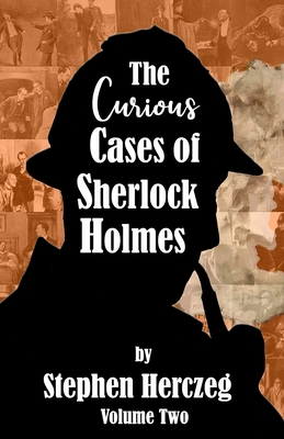 The Curious Cases of Sherlock Holmes - Volume Two Cover Image