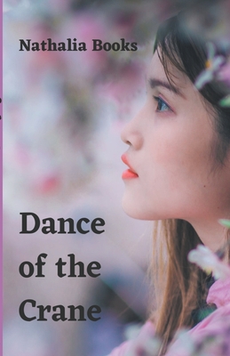 Dance of the Crane By Nathalia Books Cover Image