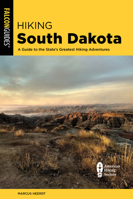 Hiking South Dakota: A Guide to the State's Greatest Hiking Adventures Cover Image