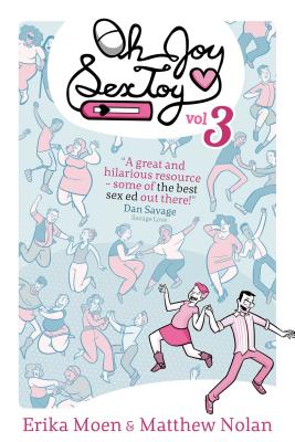 Oh Joy Sex Toy Vol. 3 By Erika Moen, Matthew Nolan (Illustrator) Cover Image