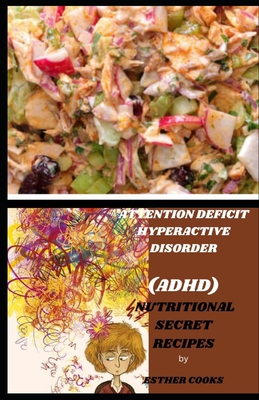 (Adha) Nutritional Secret Recipes from Childhood to Adulthood: 50+ Natural Secret Recipes By Esther Cooks Cover Image